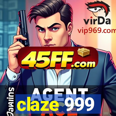 claze 999